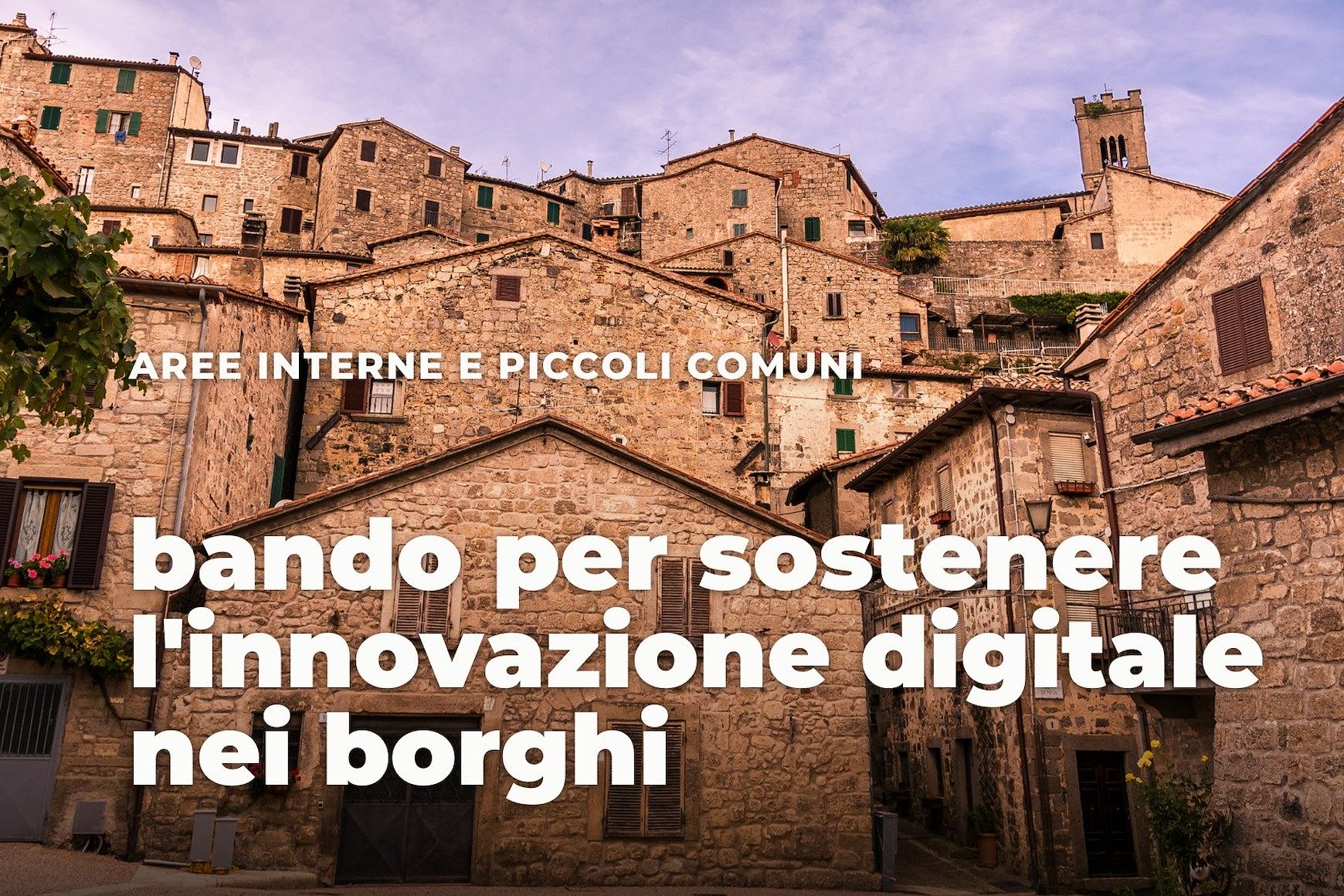 bando per sostenere l'innovazione digitale nei borghi